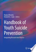 Handbook of Youth Suicide Prevention : Integrating Research into Practice /