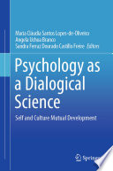 Psychology as a Dialogical Science : Self and Culture Mutual Development /