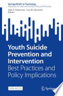 Youth Suicide Prevention and Intervention : Best Practices and Policy Implications /