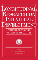Longitudinal research on individual development : present status and future perspectives /
