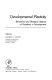 Developmental plasticity : behavioral and biological aspects of variations in development /