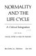 Normality and the life cycle : a critical integration /