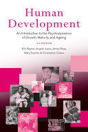 Human development : an introduction to the psychodynamics of growth, maturity and ageing /