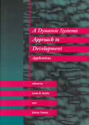 A Dynamic systems approach to development : applications /