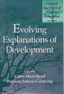 Evolving explanations of development : ecological approaches to organism-environment systems /