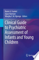 Clinical Guide to Psychiatric Assessment of Infants and Young Children /