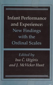 Infant performance and experience : new findings with the ordinal scales /