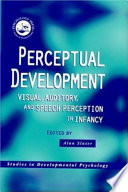 Perceptual development : visual, auditory, and speech perception in infancy /