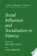 Social influences and socialization in infancy /