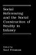 Social referencing and the social construction of reality in infancy /