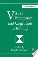 Visual perception and cognition in infancy /