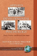 Applied developmental psychology : theory, practice, and research from Japan /