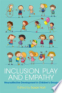 Inclusion, play and empathy : neuroaffective development in children's groups /