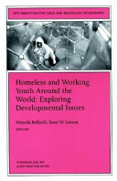 Homeless and working youth around the world : exploring developmental issues /