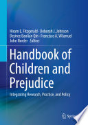 Handbook of Children and Prejudice : Integrating Research, Practice, and Policy /