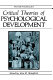 Critical theories of psychological development /