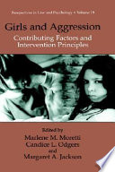 Girls and aggression : contributing factors and intervention principles /