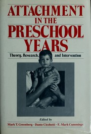 Attachment in the preschool years : theory, research, and intervention /