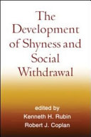 The development of shyness and social withdrawal /