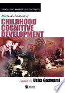 Blackwell handbook of childhood cognitive development /