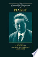 The Cambridge companion to Piaget /