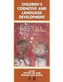 Children's cognitive and language development /