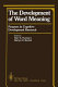 The development of word meaning : progress in cognitive development research /