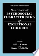 Handbook of psychosocial characteristics of exceptional children /