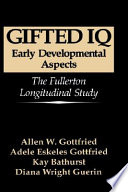 Gifted IQ : early developmental aspects : the Fullerton Longitudinal Study /