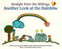 Another look at the rainbow : straight from the siblings /
