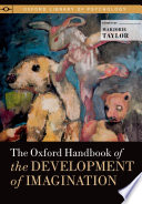The Oxford handbook of the development of imagination /
