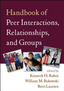 Handbook of peer interactions, relationships, and groups /