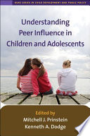 Understanding peer influence in children and adolescents /