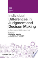 Individual differences in judgement and decision-making : a developmental perspective /