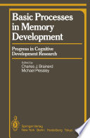 Basic processes in memory development : progress in cognitive development research /