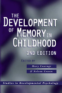 The development of memory in infancy and childhood /