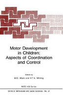 Motor development in children : aspects of coordination and control /