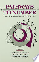 Pathways to number : children's developing numerical abilities /