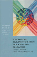 Socioemotional development and health from adolescence to adulthood /