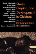 Stress, coping, and development in children /
