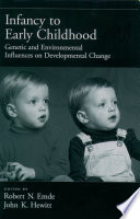 Infancy to early childhood : genetic and environmental influences on developmental change /