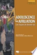 Adolescence et affiliation : les risques de devenir soi /