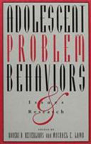 Adolescent problem behaviors : issues and research /