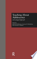 Teaching about adolescence : an ecological approach /