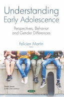 Understanding early adolescence : perspectives, behavior and gender differences /