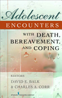 Adolescent encounters with death, bereavement, and coping /