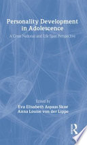 Personality development in adolescence : a cross national and life span perspective /
