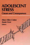 Adolescent stress : causes and consequences /