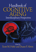 Handbook of cognitive aging : interdisciplinary perspectives /