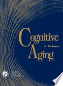 Cognitive aging : a primer /